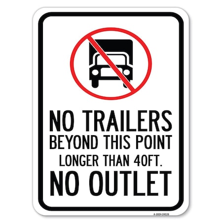 Driveway No Trailers Beyond This Point Longer Than 40 Ft No Outlet Heavy-Gauge Aluminum Sign